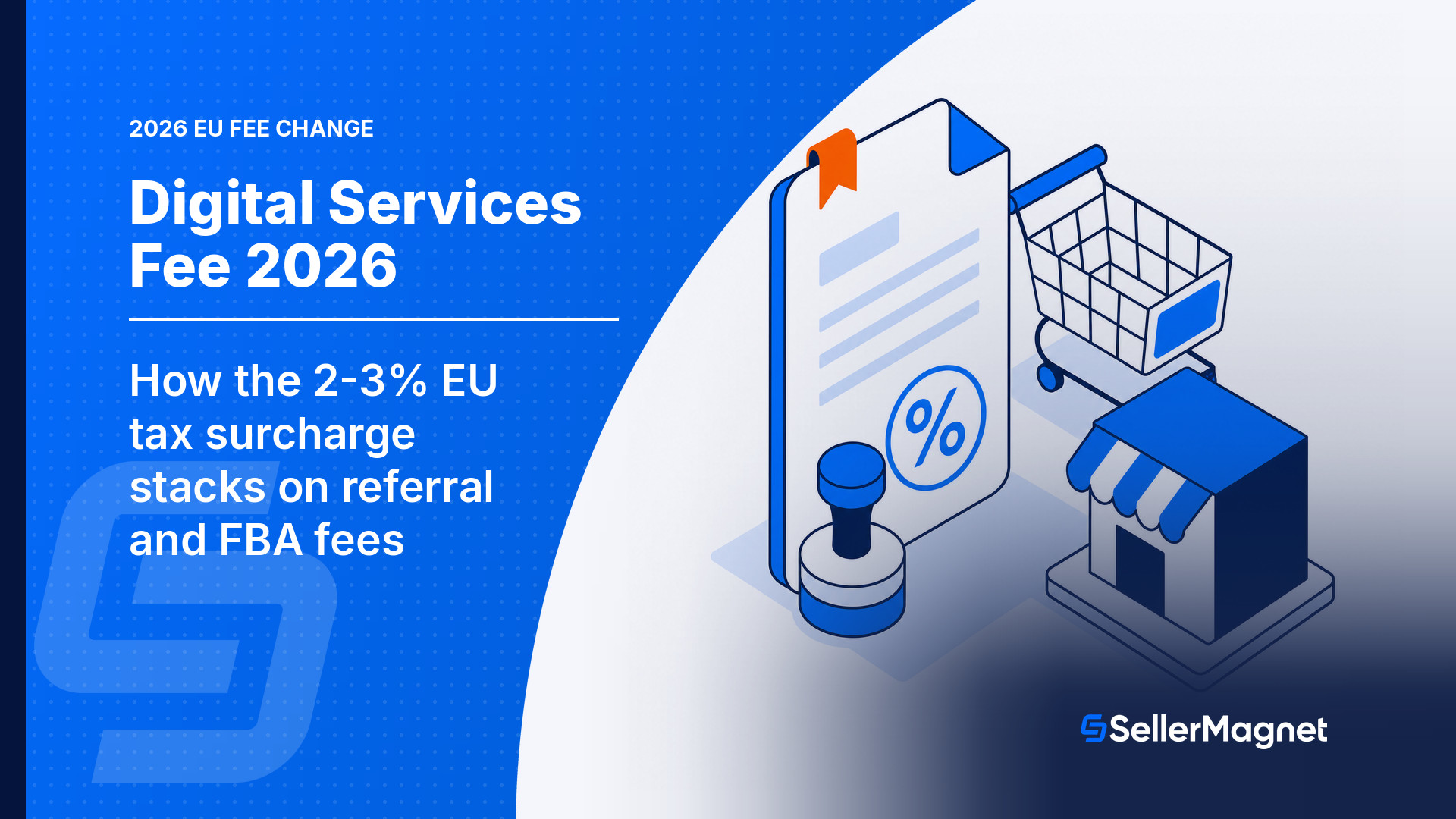 Tarifa de Servicios Digitales de Amazon 2026: el recargo fiscal de la UE explicado