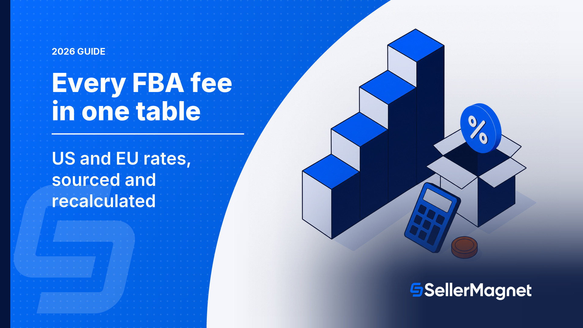 Amazon FBA Fees 2026: Every Fee in One Table (US and EU)