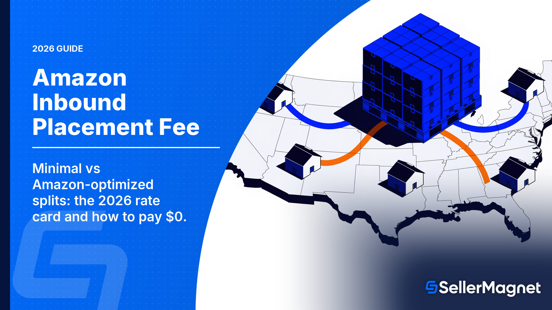 Amazon Inbound Placement Service Fee 2026: How to Avoid It