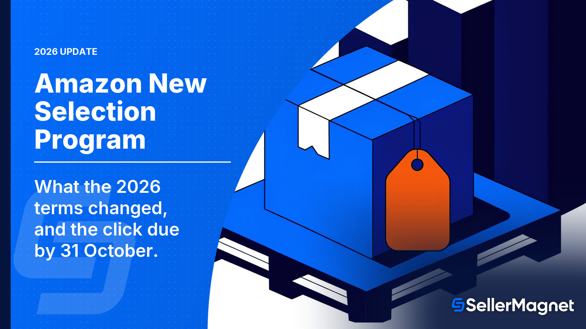 Amazon New Selection Program: The 31 October Deadline