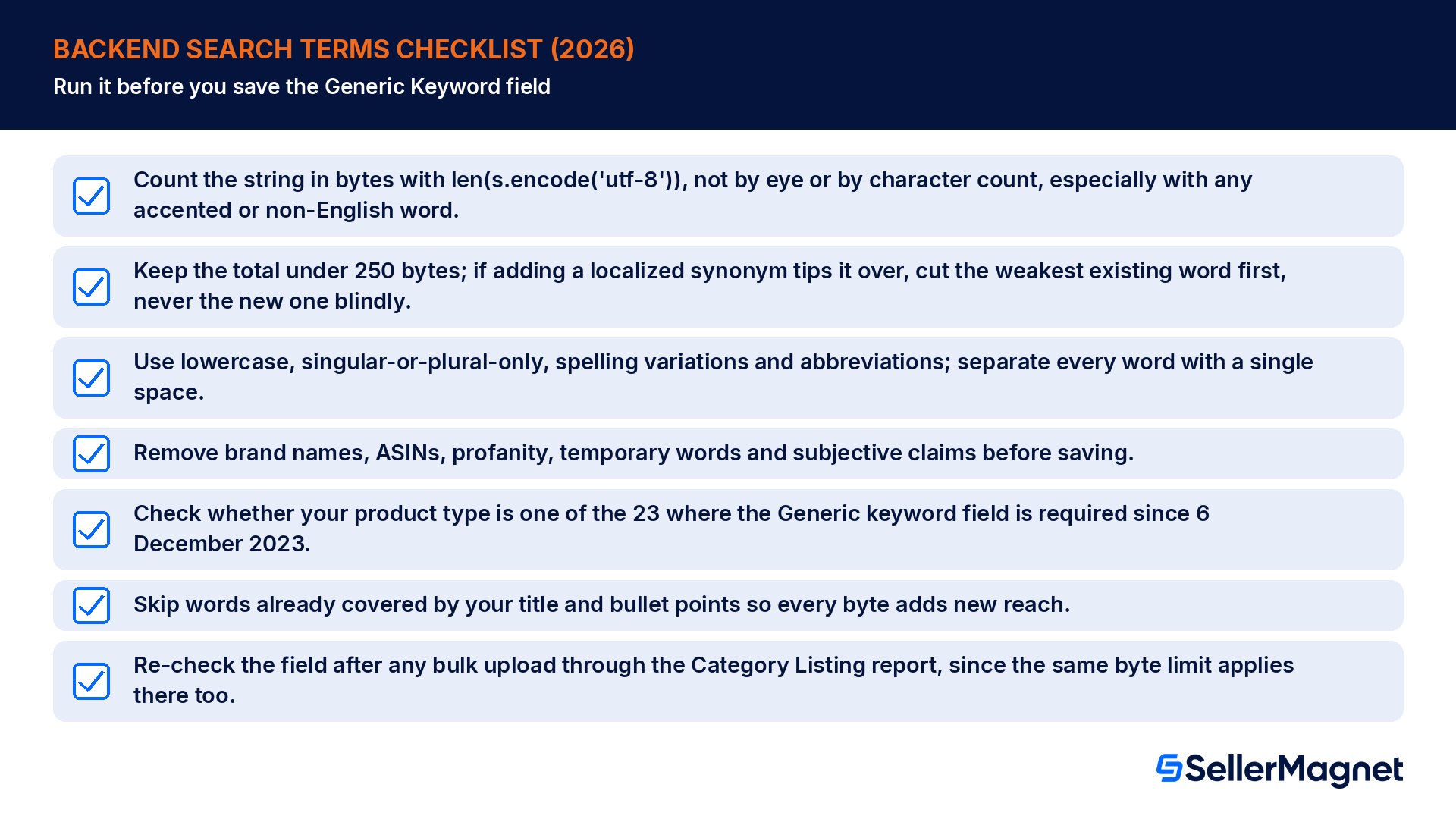 Checklist 2026 à enregistrer pour les termes de recherche backend Amazon : comptez en octets et non en caractères, restez sous 250 octets, utilisez des synonymes en minuscules au singulier ou au pluriel, retirez les noms de marque, les ASIN et les affirmations subjectives, vérifiez les 23 types de produits concernés